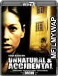 Unnatural And Accidental (2006) UNRATED Hindi Dubbed Movie