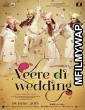 Veere Di Wedding (2018) Bollywood Hindi Movie