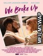 We Broke Up (2021) Unofficial Hindi Dubbed Movie