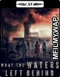 What The Waters Left Behind (2017) Hindi Dubbed Movies