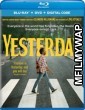 Yesterday (2019) Hindi Dubbed Movies