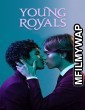 Young Royals (2022) Hindi Season 2 Complete Show