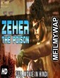Zeher The Poison (2018) Hindi Dubbed Movie