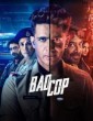 Bad Cop (2024) S01 (EP01 To EP02) Hindi Web Series