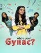 Whos Your Gynac (2023) Season 1 Hindi Web Series