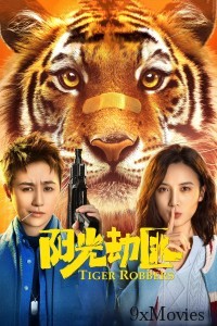 Tiger Robbers (2021) ORG Hindi Dubbed Movie