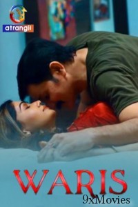 Waris (2024) Atrangii Hindi Hot Short Film